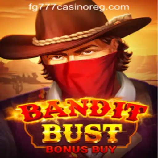 Discover the Thrills of BanditBustBonusBuy at FG777 Casino