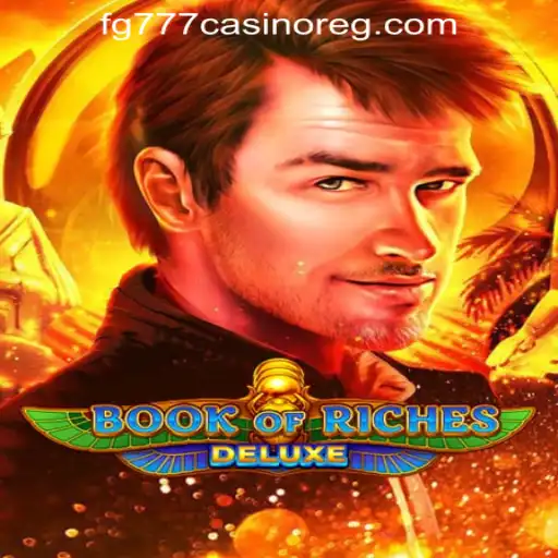 Exploring the Thrills of BookofRichesDeluxe at FG777 Casino