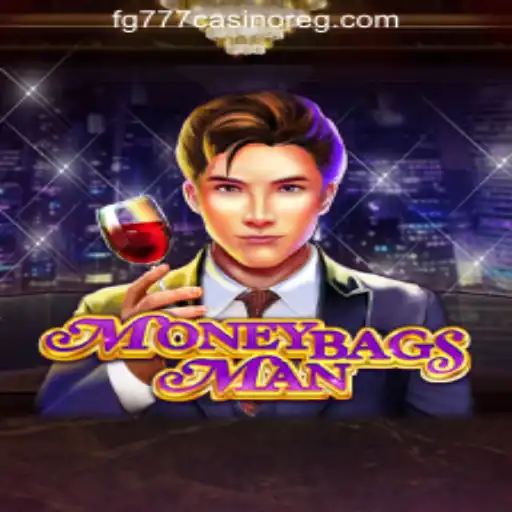 Unraveling the Excitement of MoneybagsMan in FG777 Casino's Ecosystem