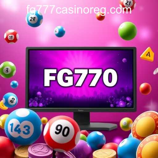 Exploring the Dynamic World of Online Bingo with FG777 Casino