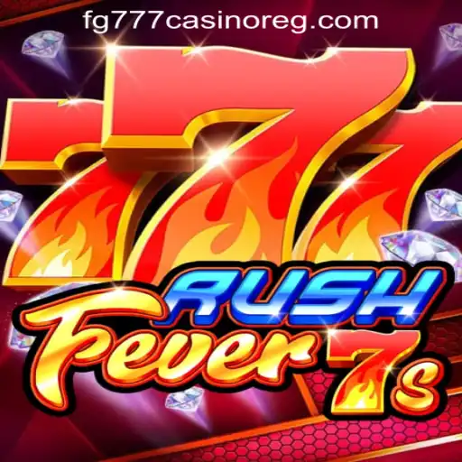 Exploring the Thrills of RushFever7s | FG777 Casino Insights