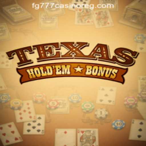 Mastering TexasHoldemBonus at FG777 Casino: A Comprehensive Guide